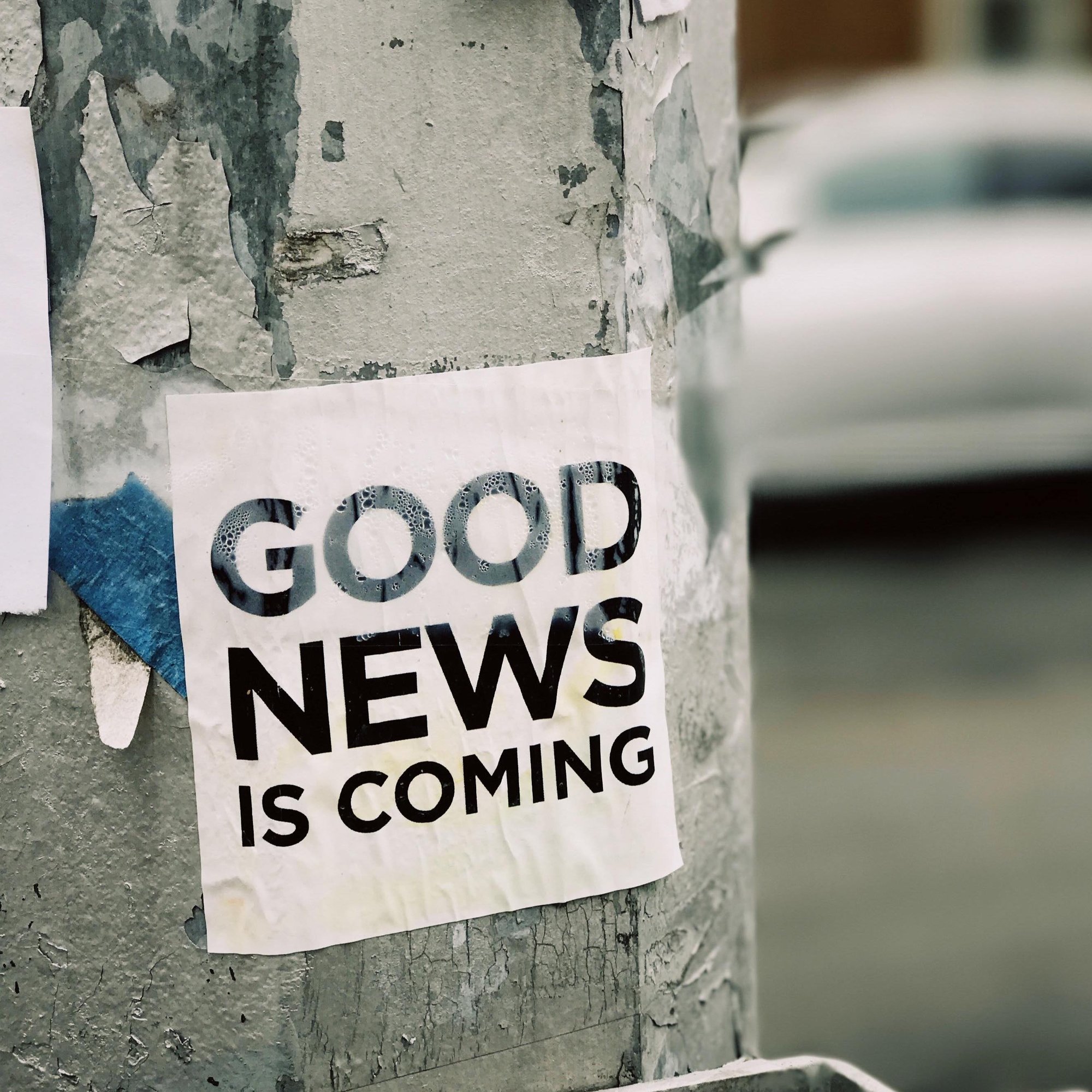 Good News is coming